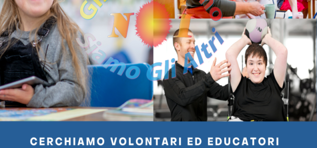 Cerchiamo VOLONTARI ed EDUCATORI